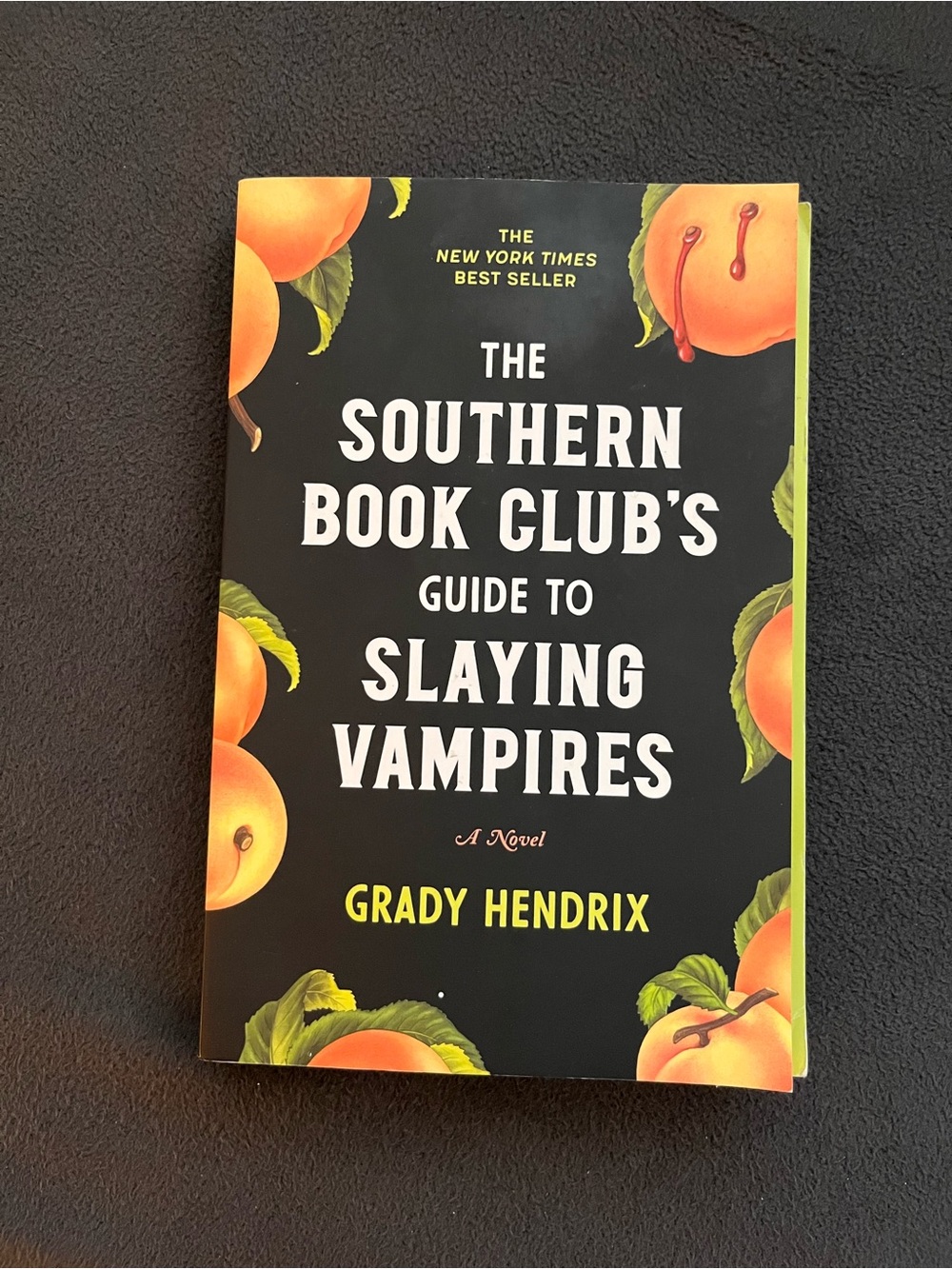 The Southern Book Club's Guide to Slaying Vampires by Grady Hendrix